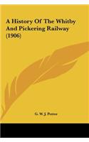 History Of The Whitby And Pickering Railway (1906)