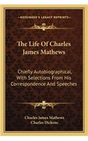 Life of Charles James Mathews
