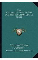 The Character Types In The Old French Chansons De Geste