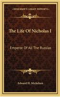 The Life of Nicholas I