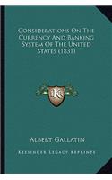 Considerations on the Currency and Banking System of the United States (1831)