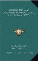 Ancient India As Described By Megasthenes And Arrian (1877)