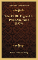 Tales Of Old England In Prose And Verse (1908)