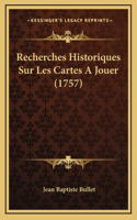 Recherches Historiques Sur Les Cartes A Jouer (1757)