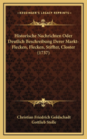 Historische Nachrichten Oder Deutlich Beschreibung Derer Markt-Flecken, Flecken, Stiffter, Closter (1737)