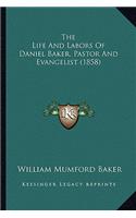 Life And Labors Of Daniel Baker, Pastor And Evangelist (1858)