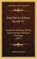 Essai Sur La Science Sociale V1