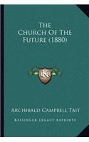 The Church Of The Future (1880)