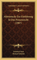 Aktenstucke Zur Einfuhrung In Das Prozessrecht (1907): (German)