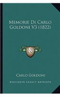 Memorie Di Carlo Goldoni V3 (1822): (Italian)