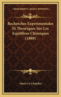 Recherches Experimentales Et Theoriques Sur Les Equilibres Chimiques (1888)