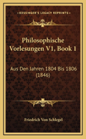 Philosophische Vorlesungen V1, Book 1