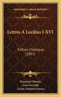 Lettres A Lucilius I-XVI
