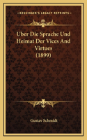 Uber Die Sprache Und Heimat Der Vices And Virtues (1899)