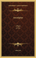 Aesculapius: A Poem (1721)