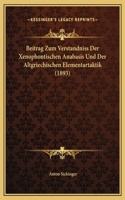 Beitrag Zum Verstandniss Der Xenophontischen Anabasis Und Der Altgriechischen Elementartaktik (1893)