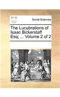 The Lucubrations of Isaac Bickerstaff Esq; ... Volume 2 of 2: (English)