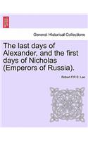 Last Days of Alexander, and the First Days of Nicholas (Emperors of Russia).