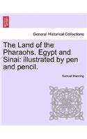 Land of the Pharaohs. Egypt and Sinai