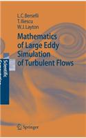 Mathematics of Large Eddy Simulation of Turbulent Flows