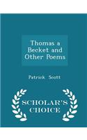 Thomas a Becket and Other Poems - Scholar's Choice Edition