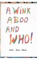 A Wink A Boo and Who!: (English)