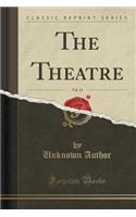 The Theatre, Vol. 12 (Classic Reprint)