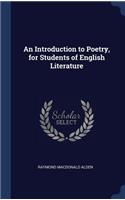 An Introduction to Poetry, for Students of English Literature