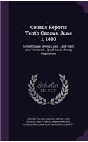 Census Reports Tenth Census. June 1, 1880