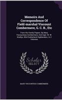 Memoirs And Correspondence Of Field-marshal Viscount Combermere, G. C. B., Etc