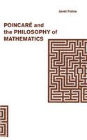 Poincaré and the Philosophy of Mathematics