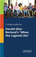 A Study Guide for Harold Glen Borland's 