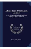 A Hand-Book of the English Language