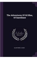 The Adventures Of Gil Blas, Of Santillane