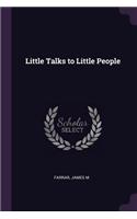 Little Talks to Little People