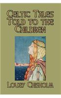 Celtic Tales Told to the Children