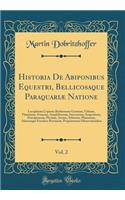 Historia de Abiponibus Equestri, Bellicosaque Paraquariæ Natione, Vol. 2