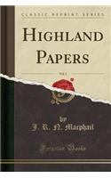 Highland Papers, Vol. 2 (Classic Reprint)