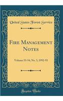 Fire Management Notes: Volume 53-54, No. 3, 1992-93 (Classic Reprint)