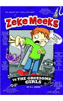 Zeke Meeks Vs the Gruesome Girls