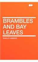 Brambles and Bay Leaves