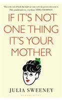 If It's Not One Thing, It's Your Mother