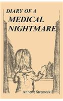 Diary of a Medical Nightmare