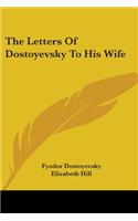 Letters of Dostoyevsky to His Wife