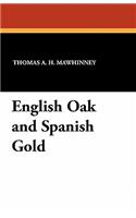 English Oak and Spanish Gold