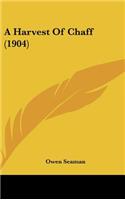 A Harvest of Chaff (1904)