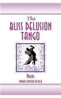 The Bliss Delusion Tango