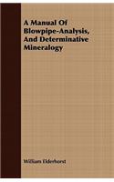 Manual of Blowpipe-Analysis, and Determinative Mineralogy