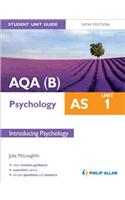 AQA(B) AS Psychology Student Unit Guide New Edition: Unit 1