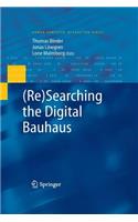 (Re)Searching the Digital Bauhaus